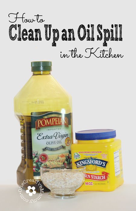 How to Clean Up an Oil Spill in the Kitchen - onecreativemommy.com